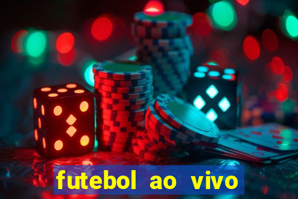 futebol ao vivo sem trava